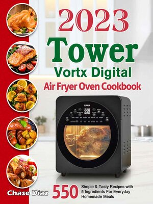 cover image of 2023 Tower Vortx Digital Air Fryer Oven Cookbook
